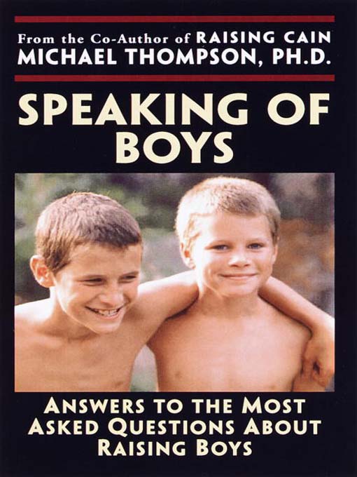 Title details for Speaking of Boys by Michael Thompson, PhD - Available